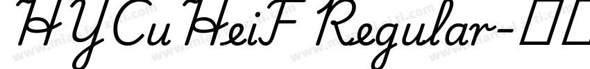 HYCuHeiF Regular字体转换